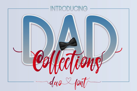 Dad Collections: A Versatile Duo Font for Campaigns