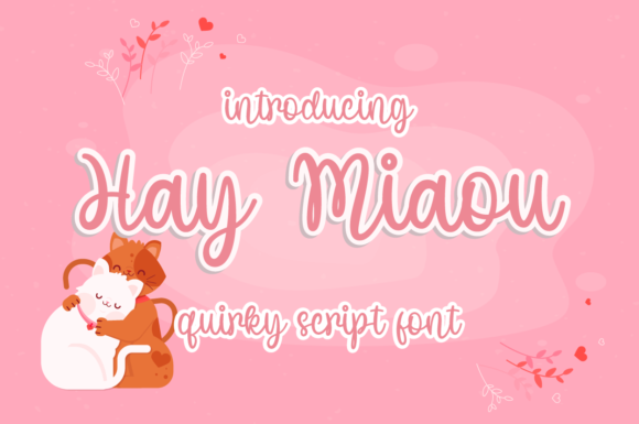 Hay Miaou: The Handwritten Font for Marketers