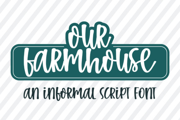 Our Farmhouse: The Handwritten Font for Campaigns